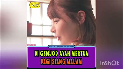 bokep istri teman|DI G3NJOD AYAH MERTUA PAGI SIANG MALAM